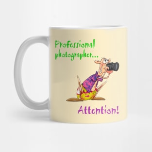Attention! Professional photographer... Mug